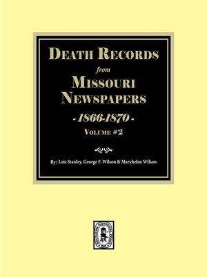 cover image of Death Records from Missouri Newspapers, 1866-1870. (Volume #2)